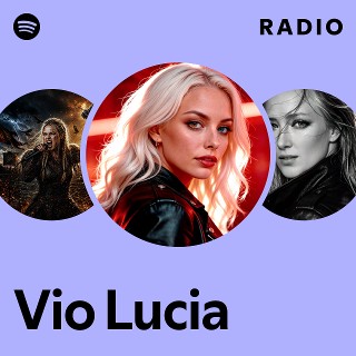 Vio Lucia Radio - playlist cover